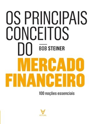 cover image of Os Principais Conceitos do Mercado Financeiro--100 noções essenciais